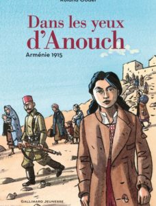 Dans les yeux d'Anouch. Arménie 1915