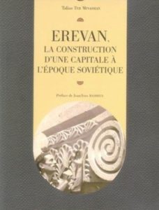 Erevan, la construction d'une capitale à l'époque soviétique