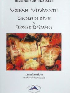 Voskan Yerevantsi, cendres de rêves & tisons d'espérance