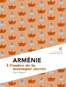 Arménie : A l'ombre de la montagne sacrée