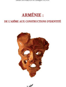 Arménie, de l'abîme aux constructions d'identité