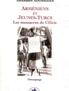 Arméniens et Jeunes-Turcs. Les massacres de Cilicie