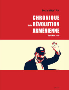 Chronique de la révolution arménienne - Avril-Mai 2018