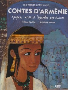 Contes d'Arménie : épopée, récits et légendes populaires