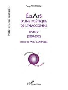 Eclats d'une poétique de l'inaccompli - livre V