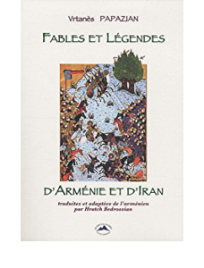 Fables et légendes d’Arménie et d’Iran
