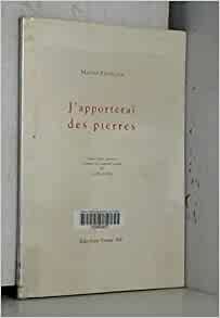J'apporterai des pierres