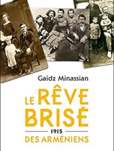Le rêve brisé des Arméniens. 1915