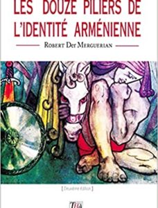 Les 12 piliers de l'identité arménienne
