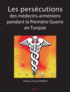 Les persécutions des médecins arméniens pendant la 1ère guerre mondiale