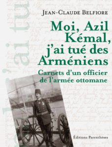 Moi, Azil Kémal, j'ai tué des Arméniens