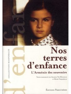 Nos terres d'enfance - L’Arménie des souvenirs