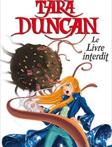 Tara Duncan T2 : le Livre Interdit