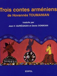 Trois contes d’Hovanesse Toumanian