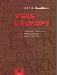 Vers l'Europe - du négationnisme au dialogue arméno-turc