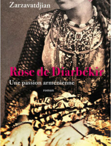 Rose de Diarbékir – Une passion arménienne