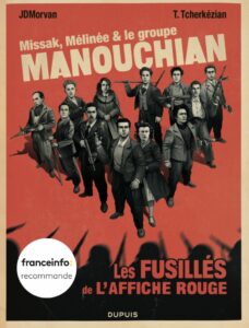 Missak, Mélinée et le groupe Manouchian