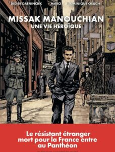 Missak Manouchian - Une vie héroïque