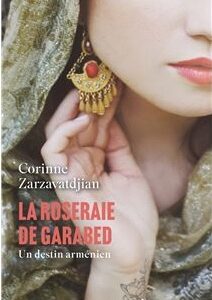 La Roseraie de Garabed, un destin arménien