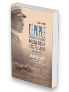 L&rsquo;épopée des Arméniens et des marins Musa Dagh, Ras el Mina, septembre 1915